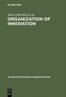 Organization of Innovation : East-West Perspectives