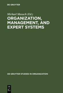 Organization, Management, and Expert Systems : Models of Automated Reasoning