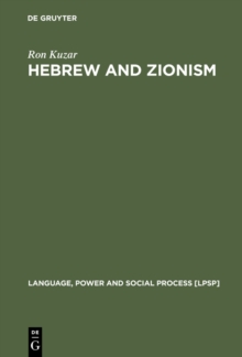 Hebrew and Zionism : A Discourse Analytic Cultural Study