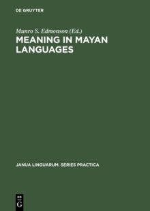 Meaning in Mayan Languages : Ethnolinguistic Studies