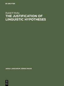 The Justification of Linguistic Hypotheses : A Study of Nondemonstrative Inference in Transformational Grammar