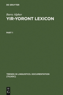 Yir-Yoront Lexicon : Sketch and Dictionary of an Australian Language