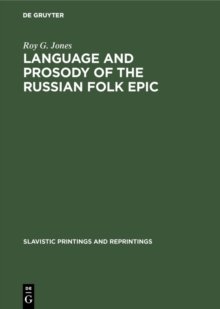 Language and Prosody of the Russian Folk Epic