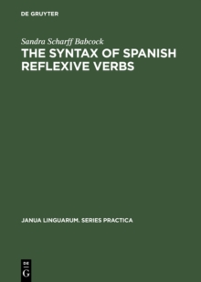 The Syntax of Spanish Reflexive Verbs : The Parameters of the Middle Voice