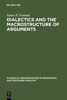 Dialectics and the Macrostructure of Arguments : A Theory of Argument Structure