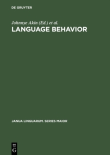 Language Behavior : A Book of Readings in Communication. For Elwood Murray on the Occasion of His Retirement