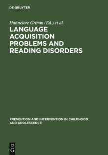 Language acquisition problems and reading disorders : Aspects of diagnosis and intervention