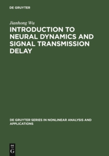 Introduction to Neural Dynamics and Signal Transmission Delay