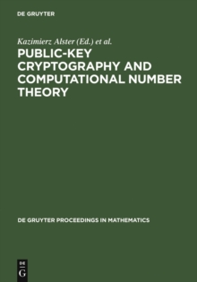 Public-Key Cryptography and Computational Number Theory : Proceedings of the International Conference organized by the Stefan Banach International Mathematical Center Warsaw, Poland, September 11-15,