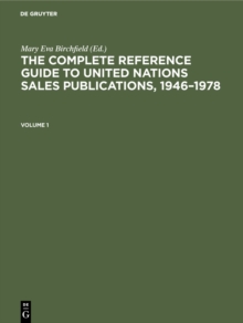 The Complete Reference Guide to United Nations Sales Publications, 1946-1978 : Volume I: The Catalogue, Volume II: Indexes