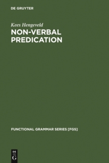 Non-Verbal Predication : Theory, Typology, Diachrony