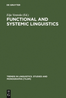 Functional and Systemic Linguistics : Approaches and Uses