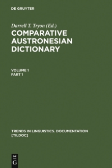 Comparative Austronesian Dictionary : An Introduction to Austronesian Studies