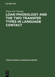 Loan Phonology and the Two Transfer Types in Language Contact