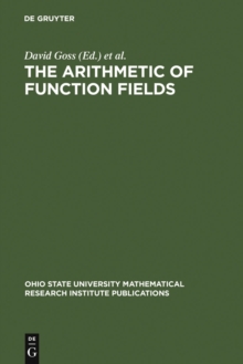 The Arithmetic of Function Fields : Proceedings of the Workshop at the Ohio State University, June 17-26, 1991