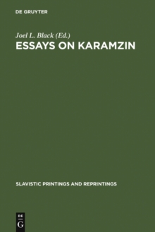 Essays on Karamzin : Russian Man-of-Letters, Political Thinker, Historian, 1766-1826