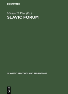 Slavic Forum : Essays in Linguistics and Literature