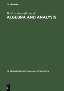 Algebra and Analysis : Proceedings of the International Centennial Chebotarev Conference held in Kazan, Russia, June 5-11, 1994