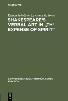 Shakespeare's Verbal Art in "Th' Expense of Spirit"