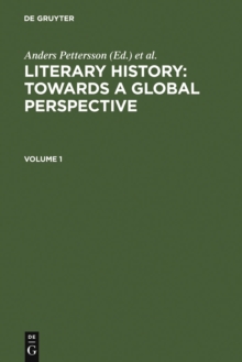 Literary History: Towards a Global Perspective : Volume 1: Notions of Literature Across Cultures. Volume 2: Literary Genres: An Intercultural Approach. Volume 3+4: Literary Interactions in the Modern