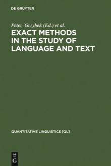 Exact Methods in the Study of Language and Text : Dedicated to Gabriel Altmann on the Occasion of his 75th Birthday