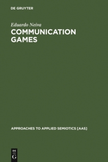 Communication Games : The Semiotic Foundation of Culture