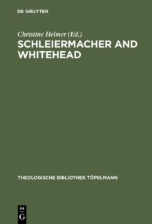 Schleiermacher and Whitehead : Open Systems in Dialogue