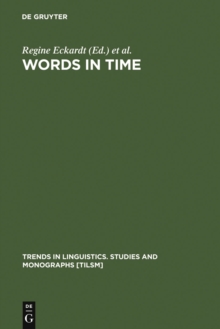 Words in Time : Diachronic Semantics from Different Points of View