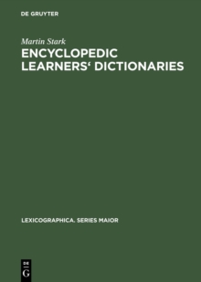 Encyclopedic Learners' Dictionaries : A Study of their Design Features from the User Perspective