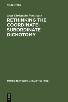 Rethinking the Coordinate-Subordinate Dichotomy : Interpersonal Grammar and the Analysis of Adverbial Clauses in English