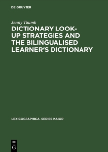 Dictionary Look-up Strategies and the Bilingualised Learner's Dictionary : A Think-aloud Study