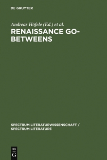 Renaissance Go-Betweens : Cultural Exchange in Early Modern Europe