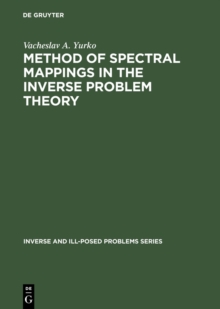 Method of Spectral Mappings in the Inverse Problem Theory