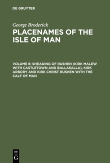 Sheading of Rushen (Kirk Malew with Castletown and Ballasalla), Kirk Arbory and Kirk Christ Rushen with the Calf of Man