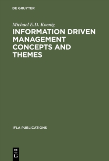 Information Driven Management Concepts and Themes : A Toolkit for Librarians