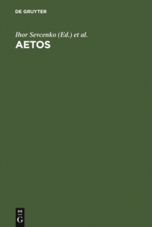 AETOS : Studies in Honour of Cyril Mango presented to him on April 14, 1998