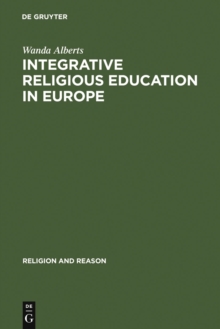 Integrative Religious Education in Europe : A Study-of-Religions Approach