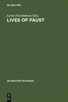 Lives of Faust : The Faust Theme in Literature and Music. A Reader