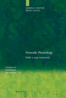 Prosodic Phonology : With a New Foreword