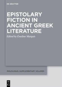 Epistolary Fiction in Ancient Greek Literature