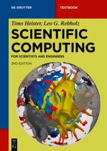 Scientific Computing : For Scientists and Engineers