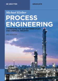 Process Engineering : Addressing the Gap between Study and Chemical Industry