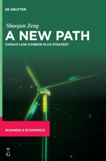 A New Path : Chinas Low-Carbon Plus Strategy