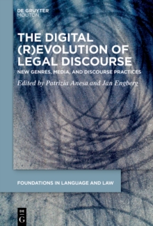 The Digital (R)Evolution of Legal Discourse : New Genres, Media, and Linguistic Practices