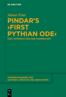 Pindar's First Pythian Ode : Text, Introduction and Commentary