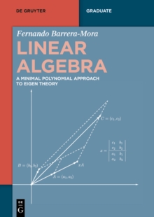 Linear Algebra : A Minimal Polynomial Approach to Eigen Theory