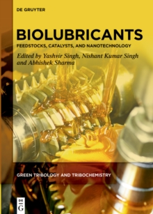 Biolubricants : Feedstocks, Catalysts, and Nanotechnology