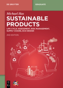 Sustainable Products : Life Cycle Assessment, Risk Management, Supply Chains, Ecodesign