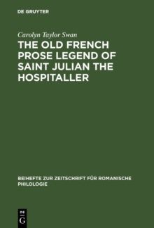 The old French prose legend of Saint Julian the Hospitaller