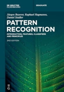 Pattern Recognition : Introduction, Features, Classifiers and Principles